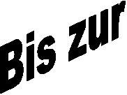 Bis zur